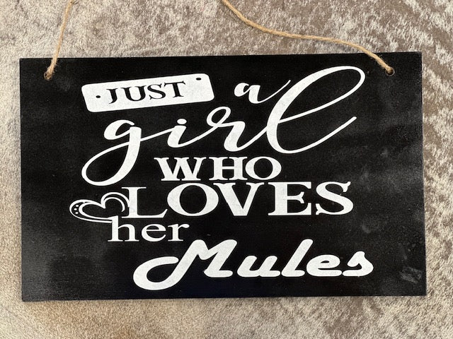 Just a Girl Who Loves Mules Hanging Sign